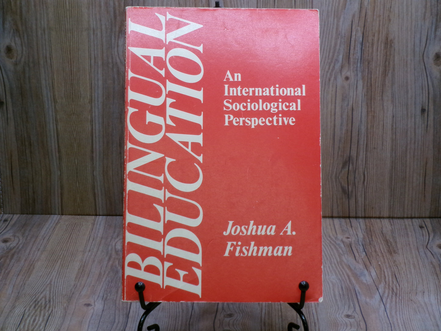 Bilingual Education by Joshua A. Fishman