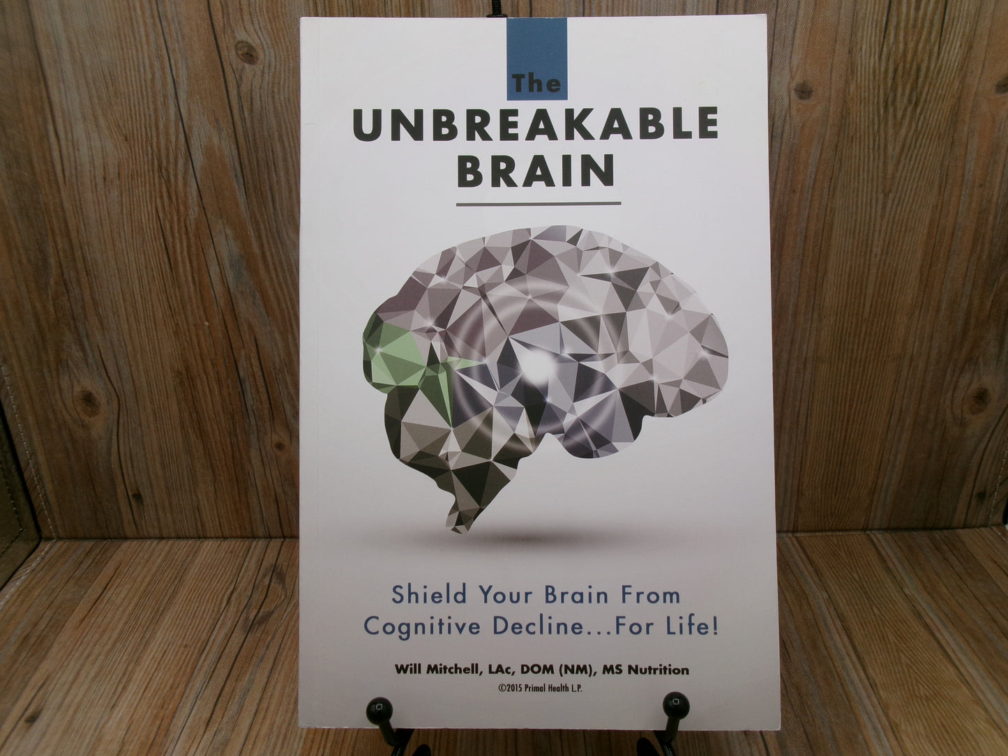 The Unbreakable Brain by Dr. Will Mitchell