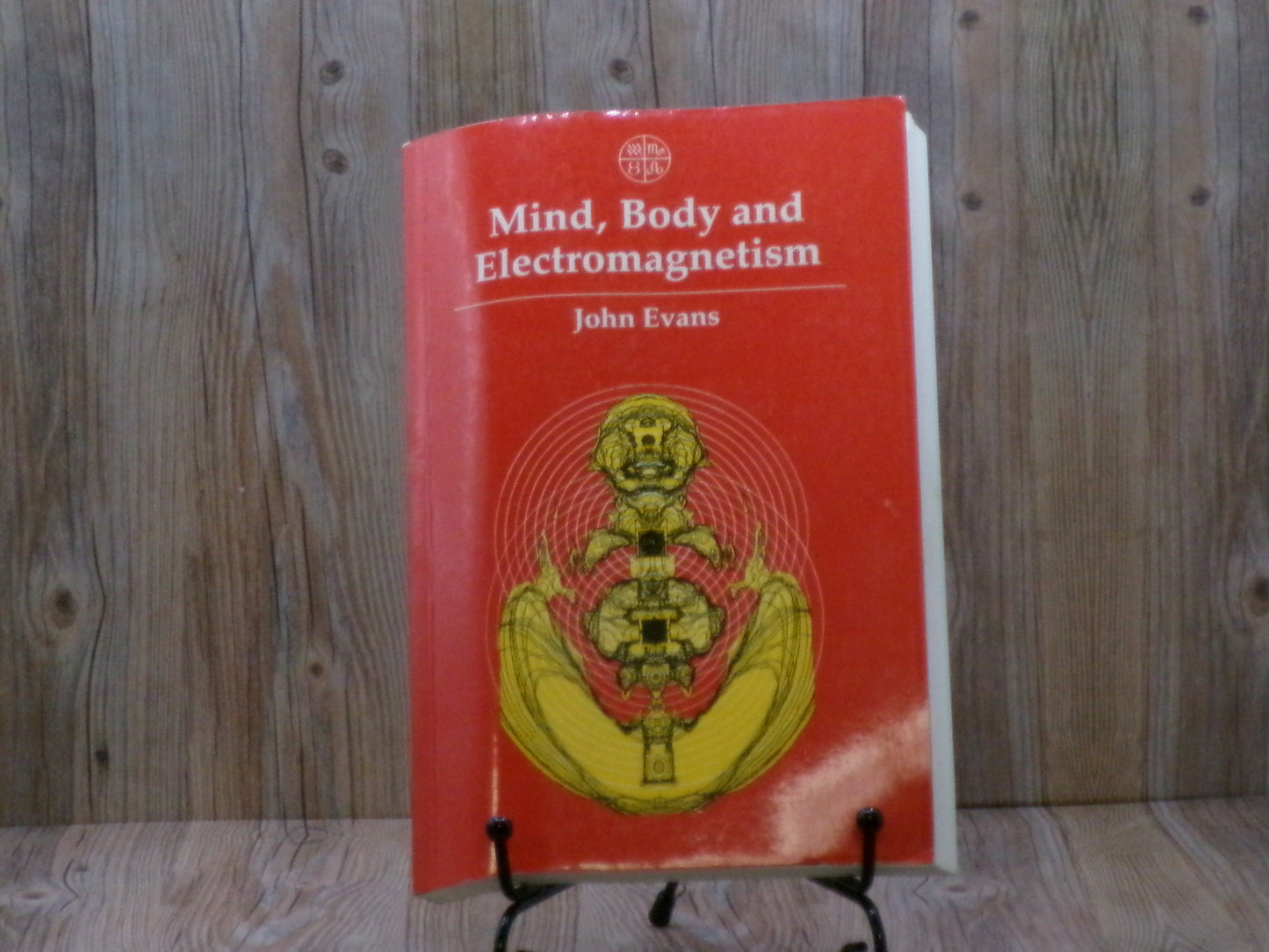 Mind, Body, and Electromagnetism by John Evans