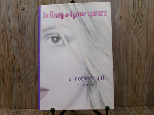 A Mother's Gift by Britney Spears and Lynne Spears