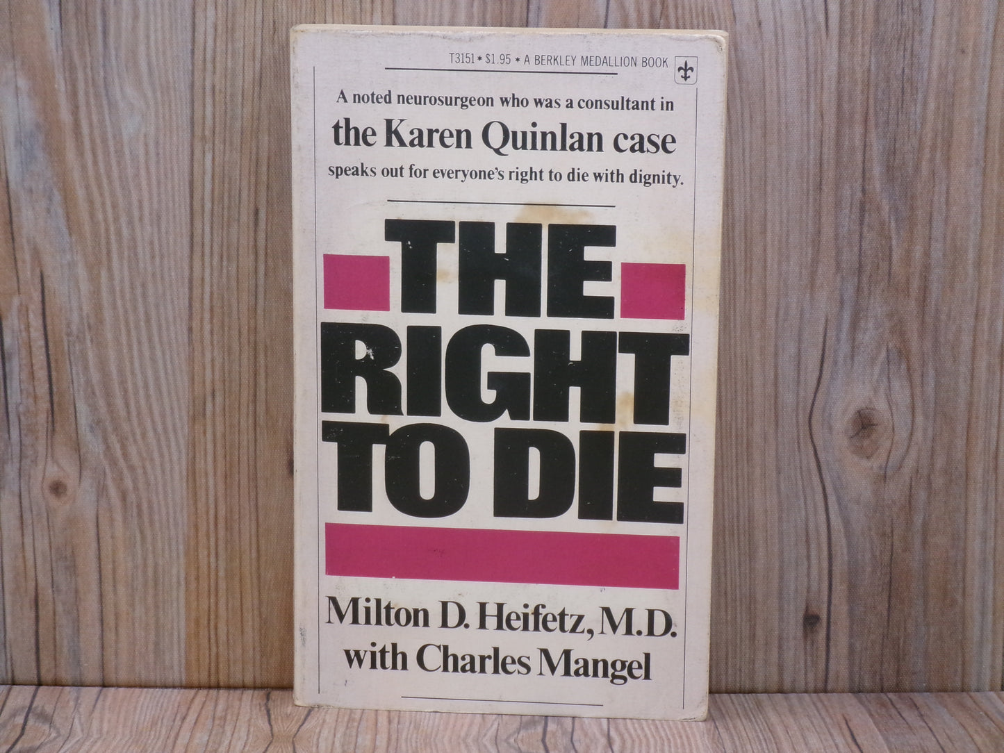 The Right to Die by Milton D. Heifetz