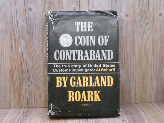 The Coin of Contraband by Garland Roark