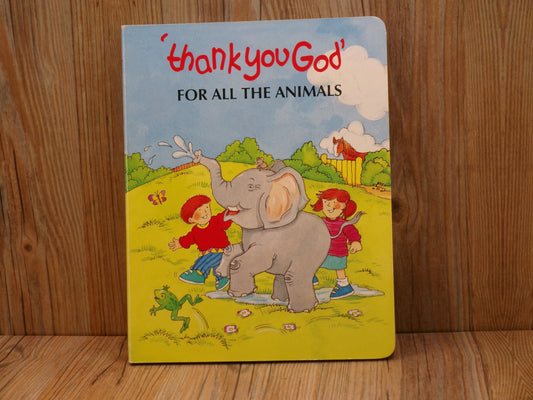 Thank You God for All the Animals by Flying Frog Publishing