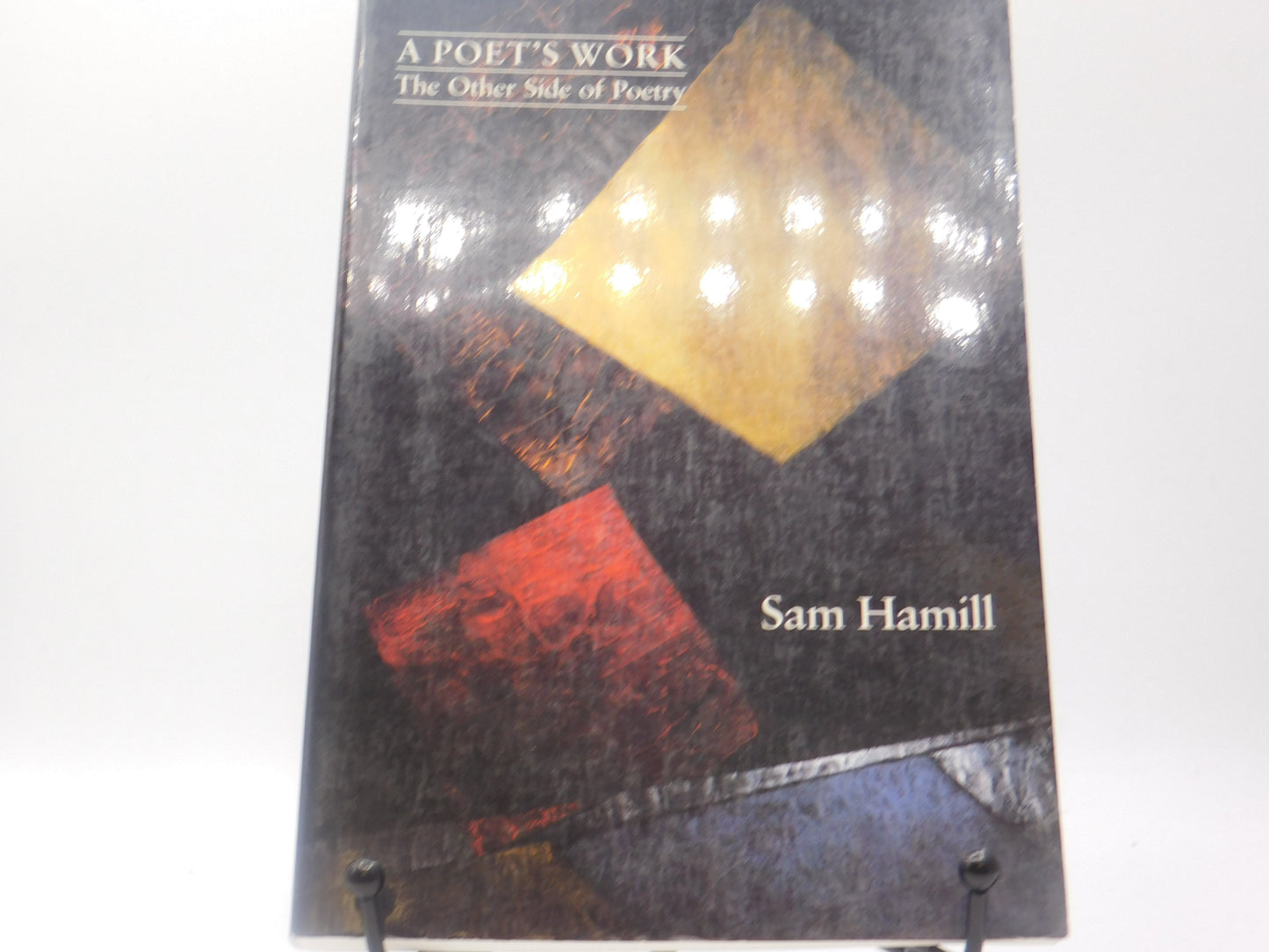 A Poet's Work: The Other Side of Poetry by Sam Hamill