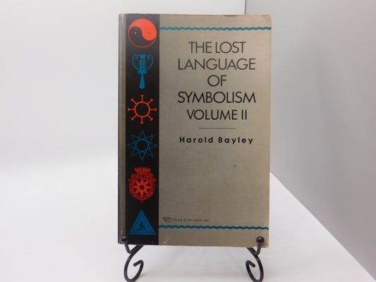 The Lost Language of Symbolism Volume 2 by Harold Bayley
