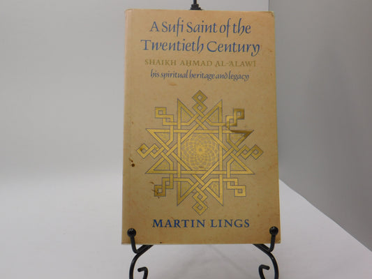 A Sufi Saint of the Twentieth Century by Martin Lings