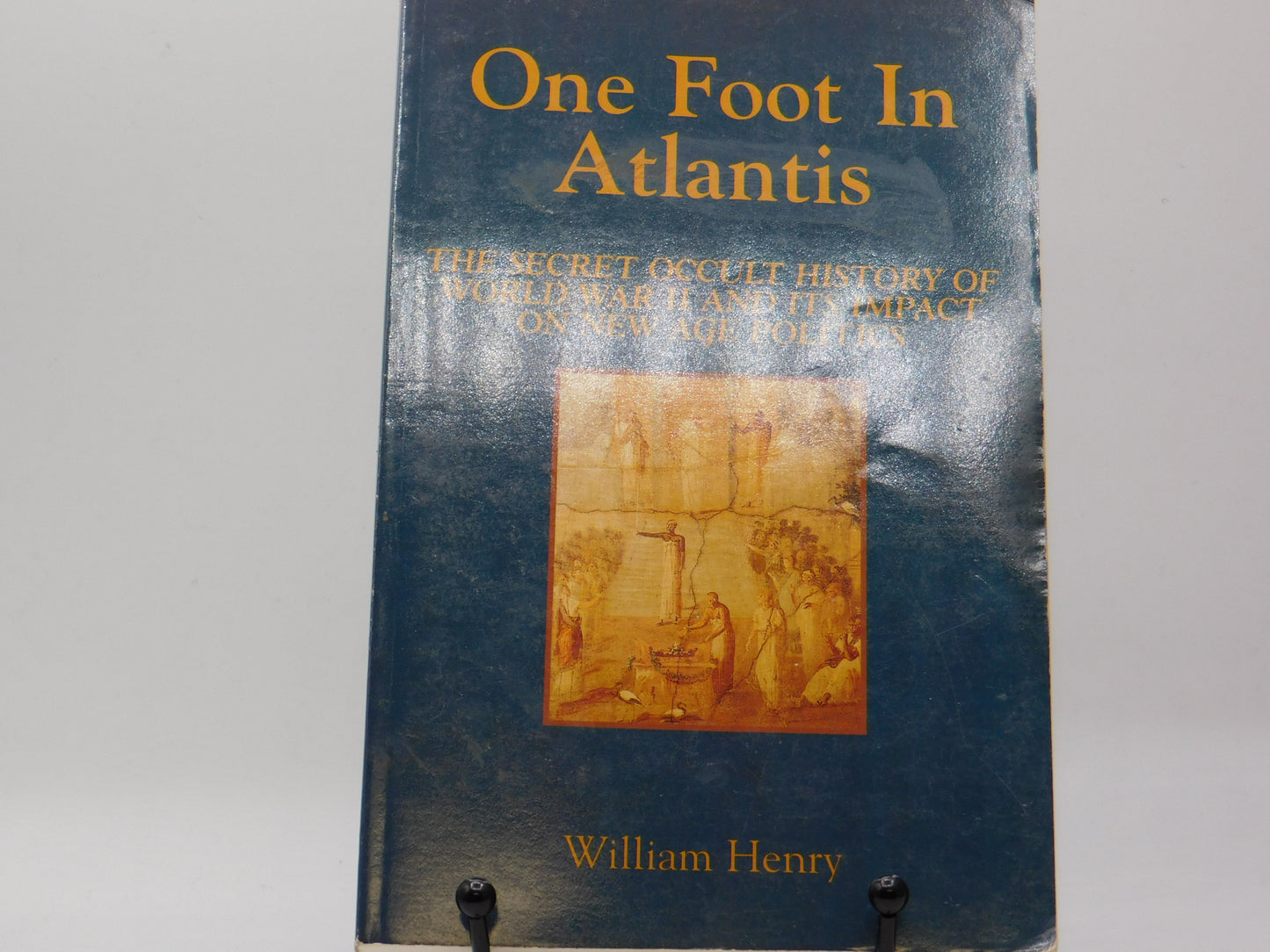 One Foot in Atlantis by William Henry