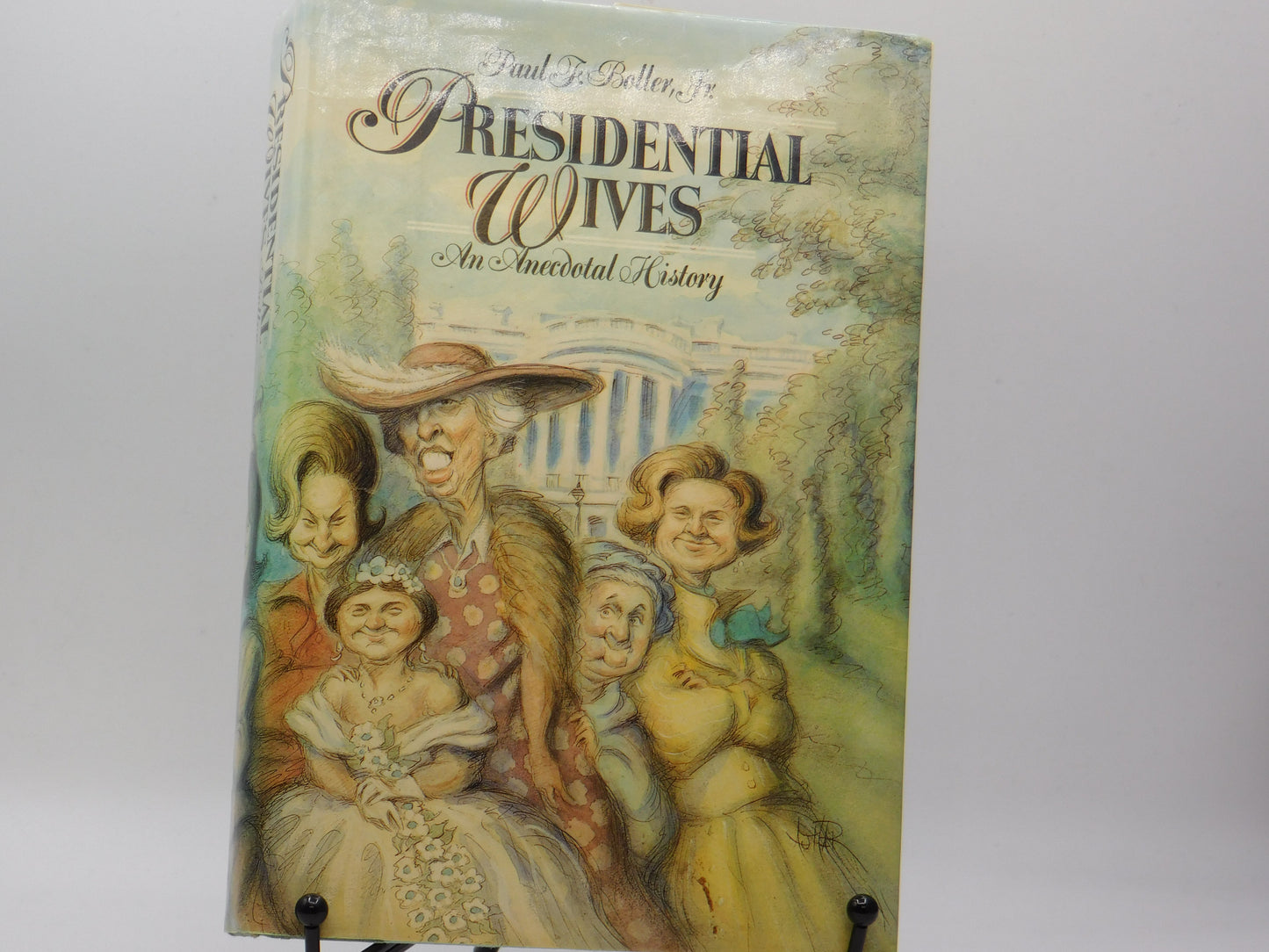 Presidential Wives by Paul Boller Jr.