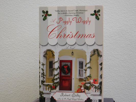 A Piggly Wiggly Christmas by Robert Dalby