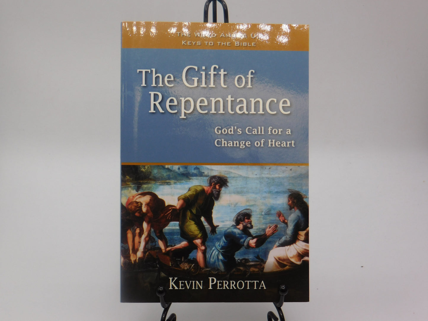 The Gift of Repentance: God's Call for a Change of Heart by Kevin Perrotta
