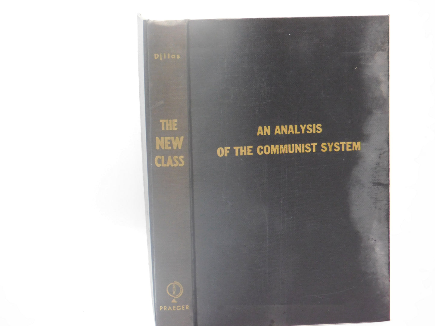 The New Class: An Analysis of The Communist System by Milovan Djilas