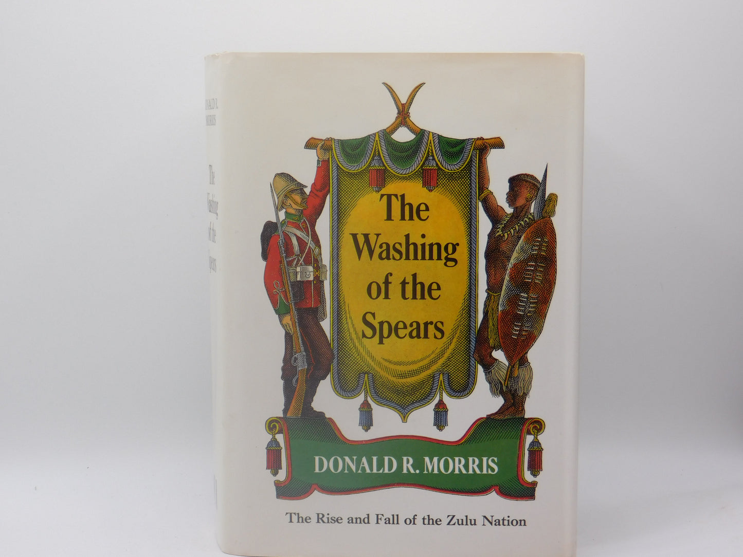 The Washing of the Spears by Donald R. Morris