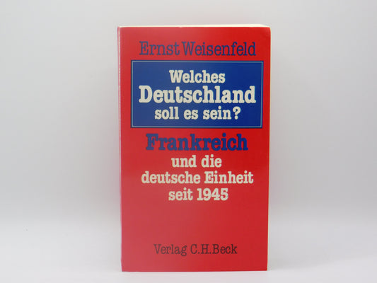 Welches Deutschland soll es sein ? by Verlag C.H. Beck