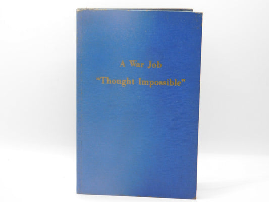A War Job "Thought Impossible" by Wesley W. Stout