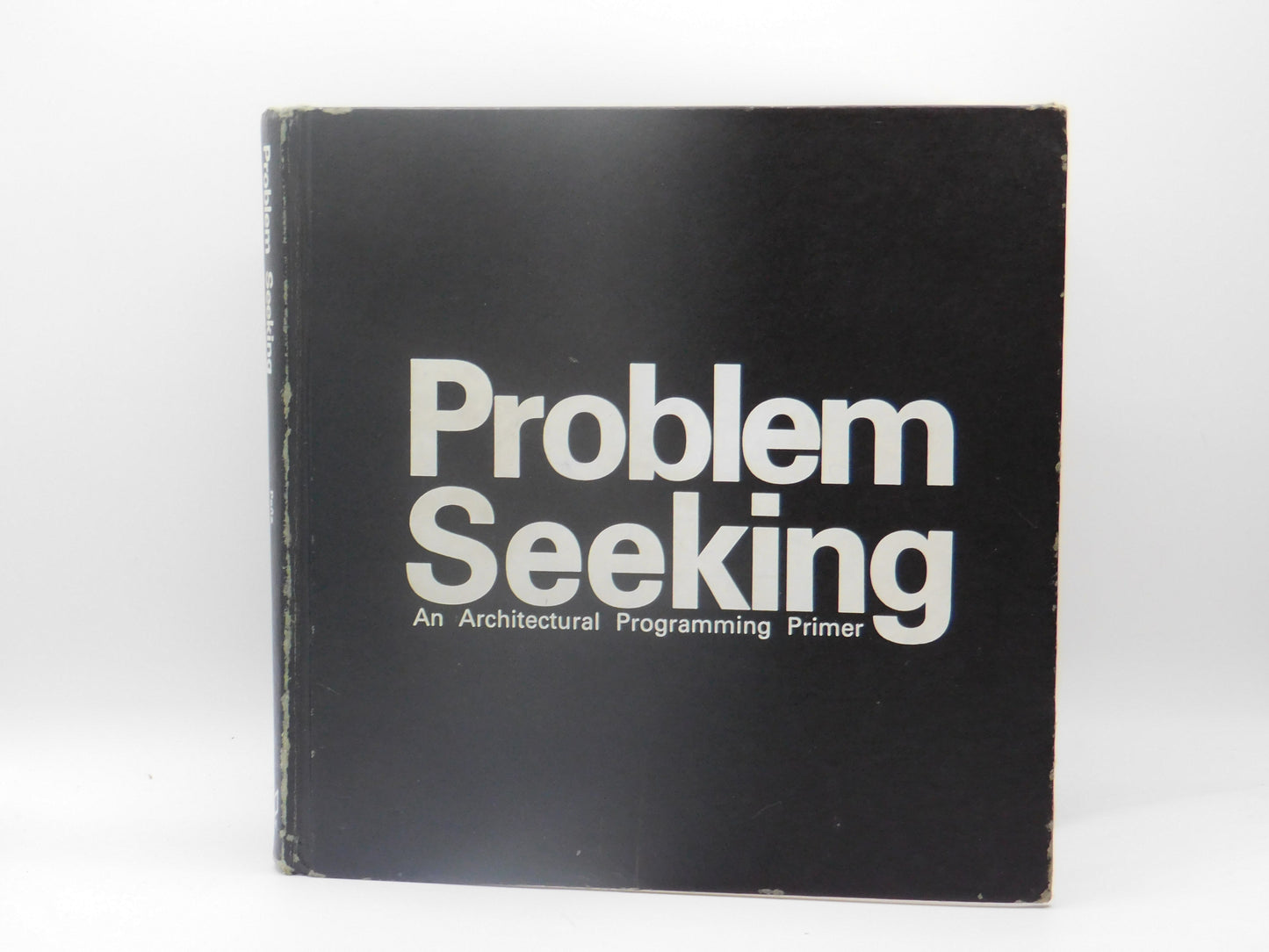 Problem Seeking: An Architectural Programming Primer by William Pena