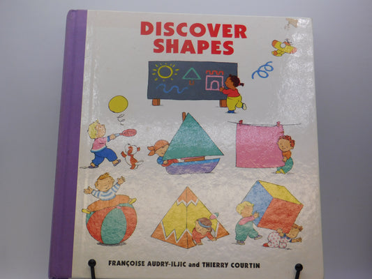Discover Shapes by Francoise Audry-Iljic and Thierry Courtin