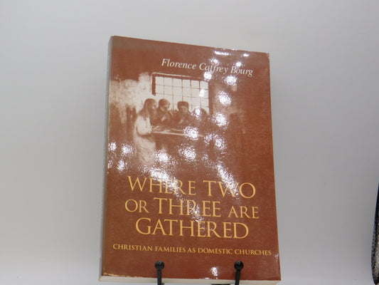Where Two Or Three Are Gathered By Florence Caffrey Bourg