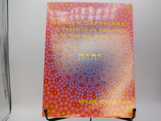 Sepher Sapphires: A Treatise on Gematria - 'The Magical Language' - Volume 1 and 2 by Wade Coleman