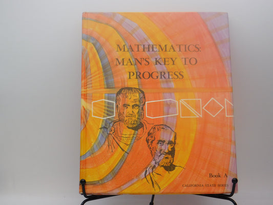 Mathematics: Man's Key to Progress by Richard A. Denholm