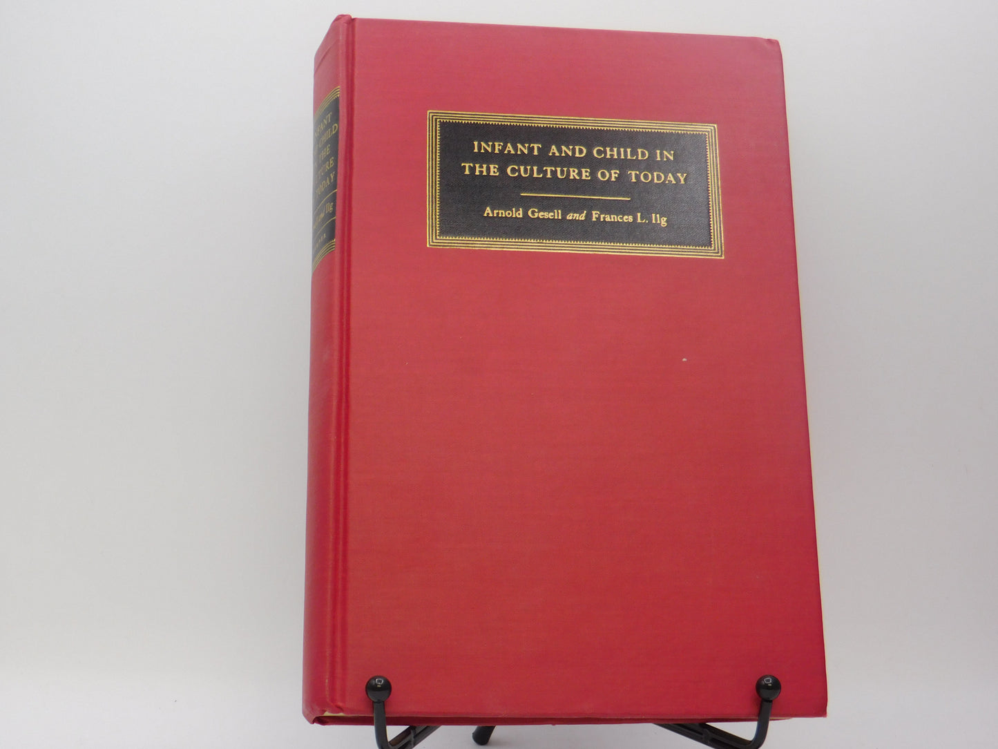 Infant and Child in The Culture of Today by Arnold Gesell