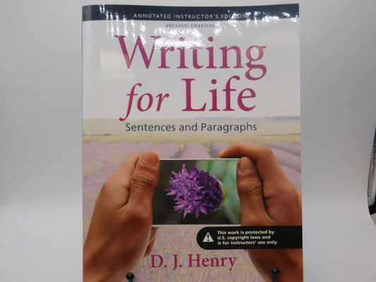 Writing for Life Sentences and Paragraphs 2nd Edition  by D.J Henry