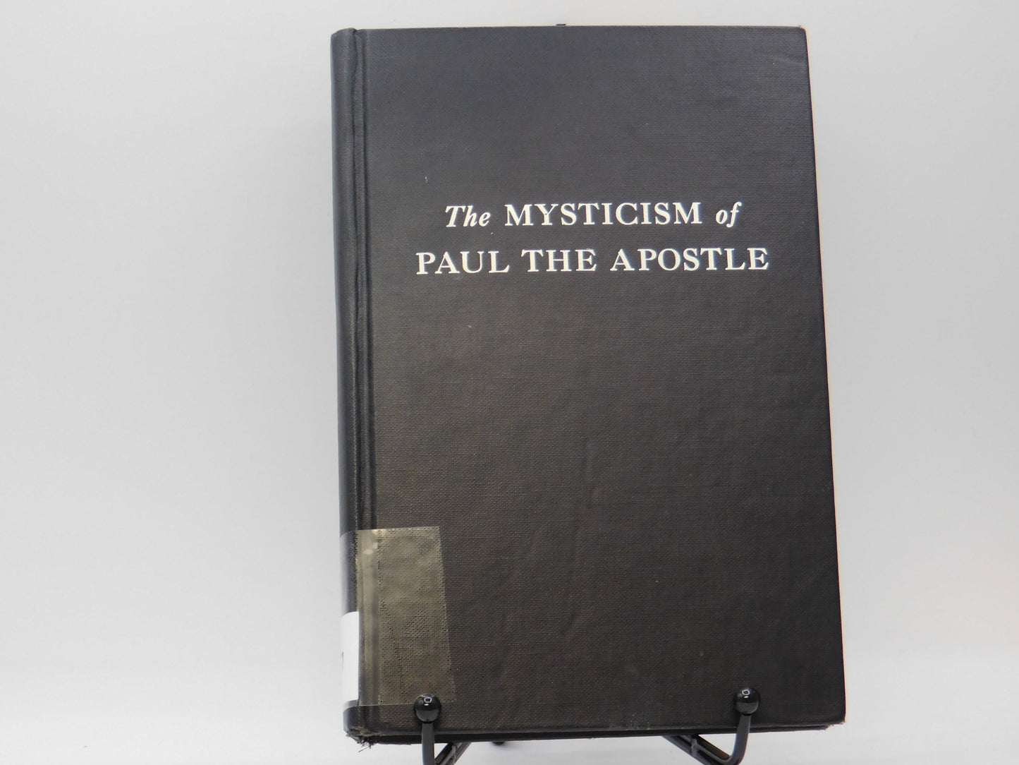 The Mysticism of Paul The Apostle by Albert Schweitzer