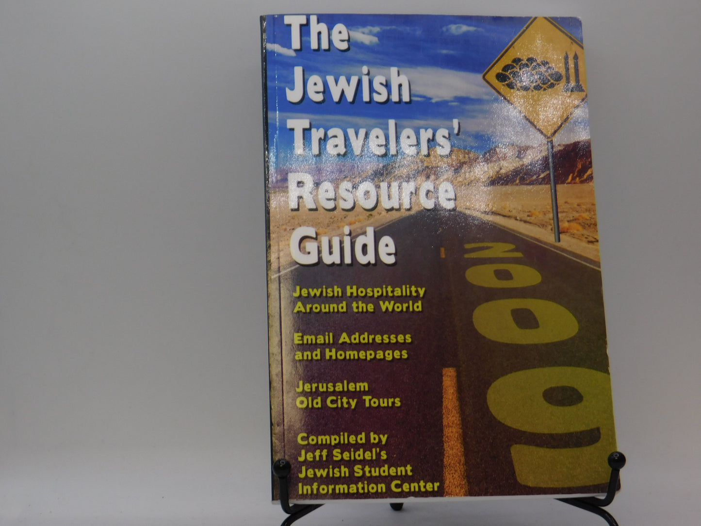 The Jewish Travelers' Resource Guide 2009 Complied by: Jeff Seidel's Jewish Student Information Center