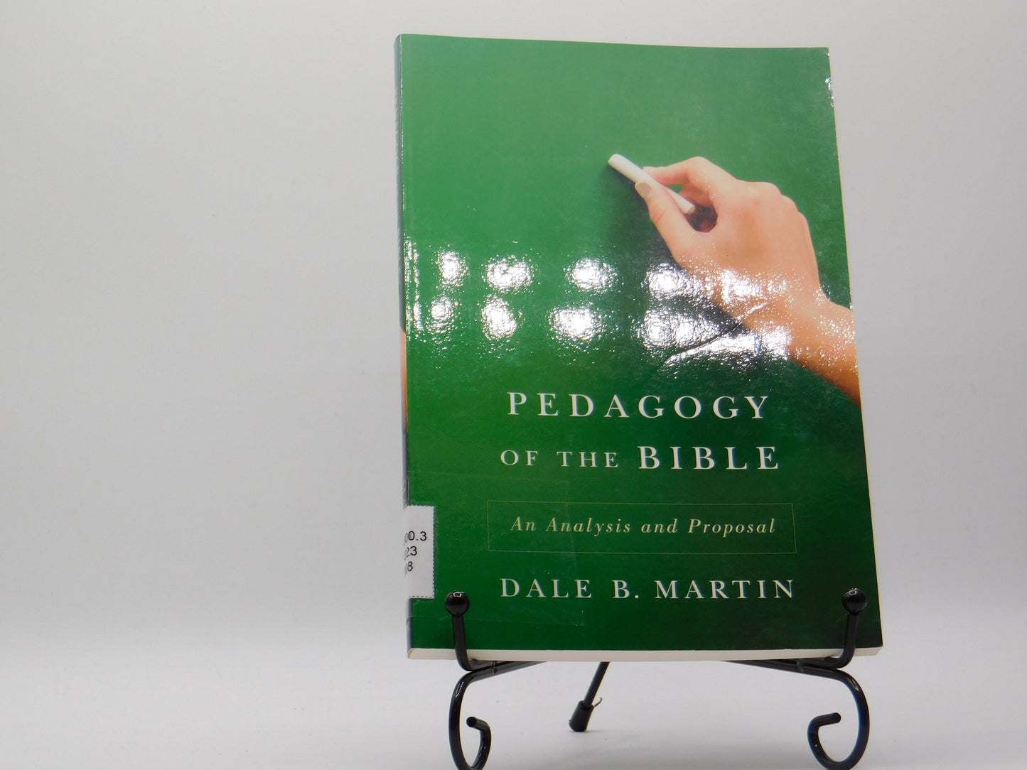 Pedagogy of the Bible by Dale B. Martin