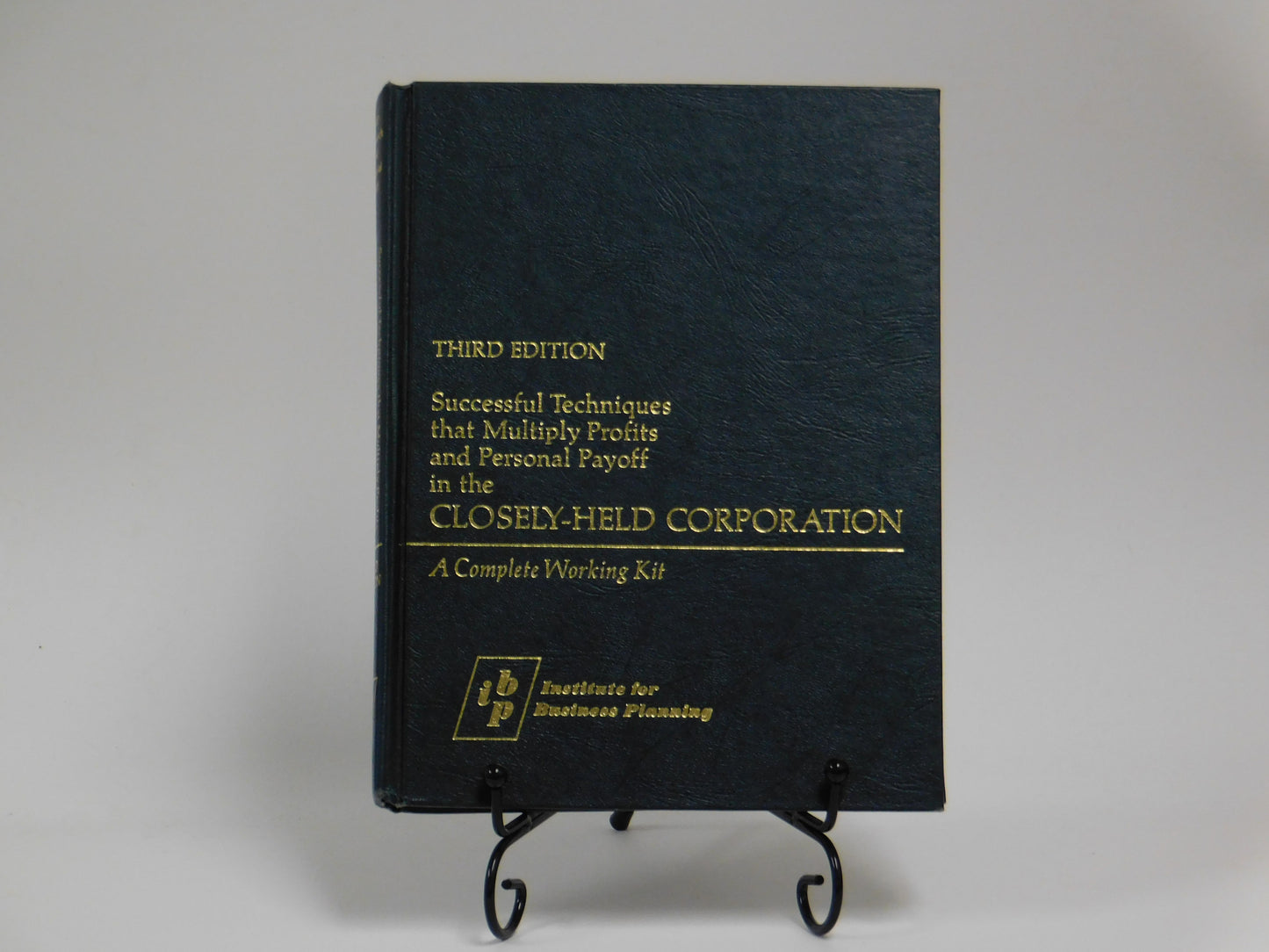 Successful Techniques that Multiply Profits and Personal Payoffs in the Closely-Held Corporation by The IBP Research Staff