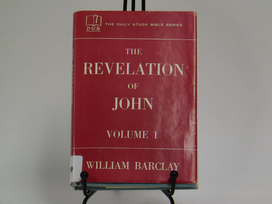 The Revelation Of John Volume 1 by William Barclay