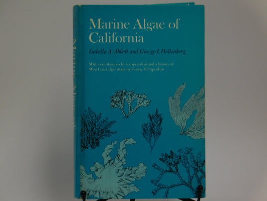Marine Algae Of California By Isabella A. abbott And George J. Hollenberg