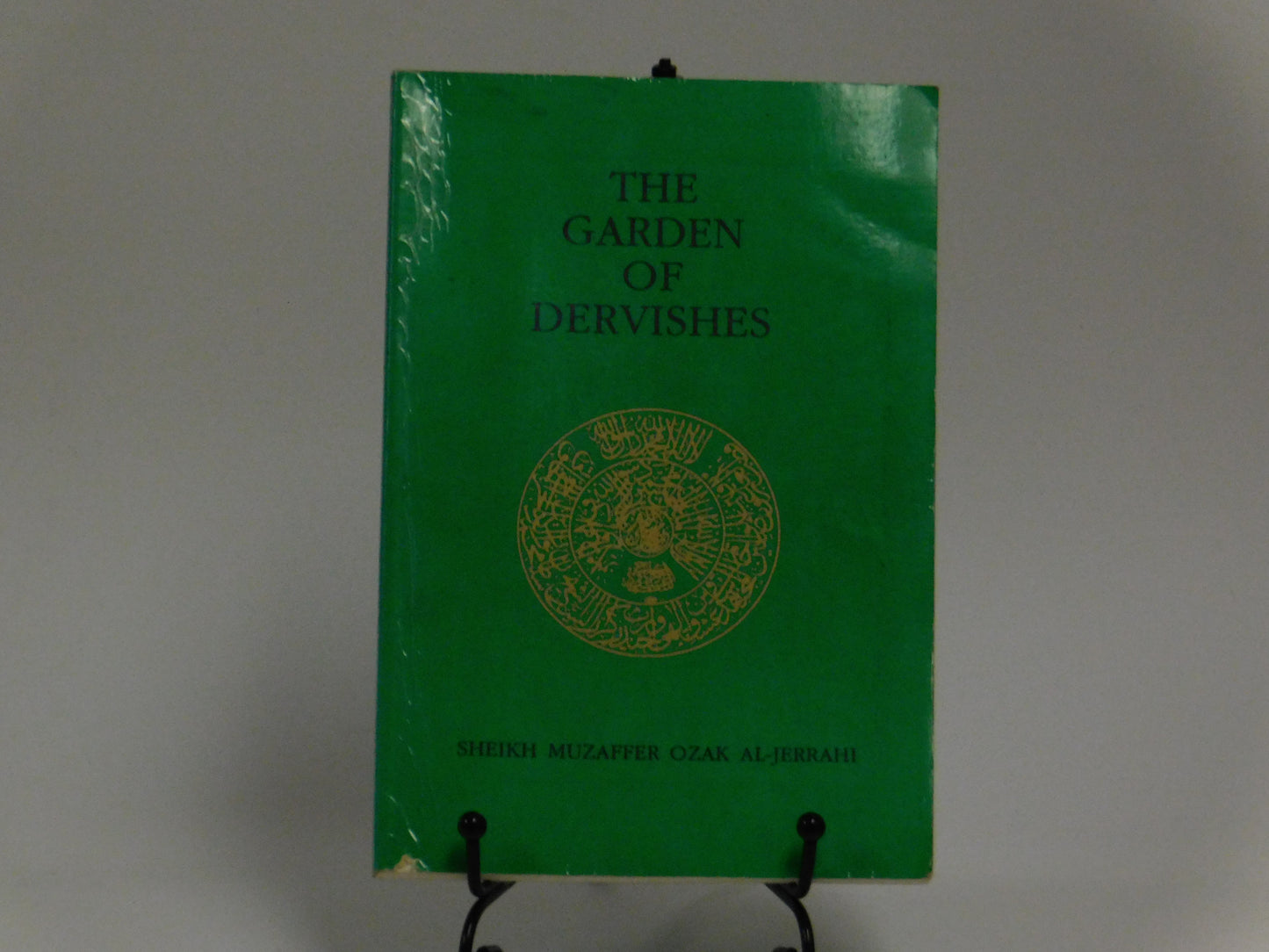 The Garden of Dervishes By Sheikh Muzaffer Ozak Al-Jerrahi
