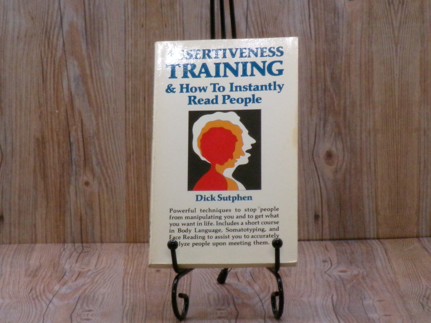 Assertiveness Training and How to Instantly Read People by Dick Sutphen