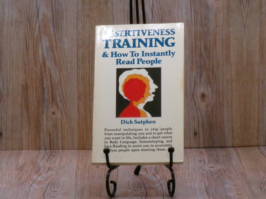 Assertiveness Training and How to Instantly Read People by Dick Sutphen