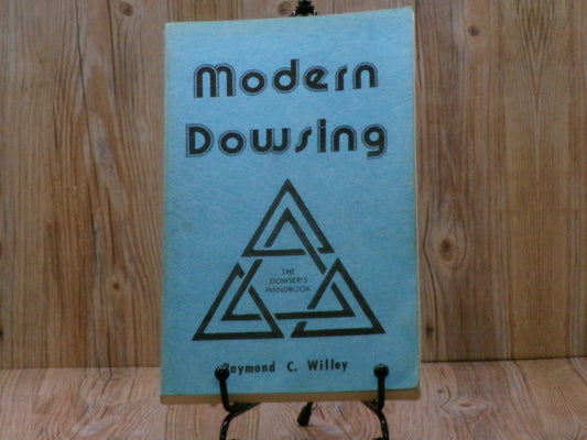 Modern Dowsing by Raymond C. Willey