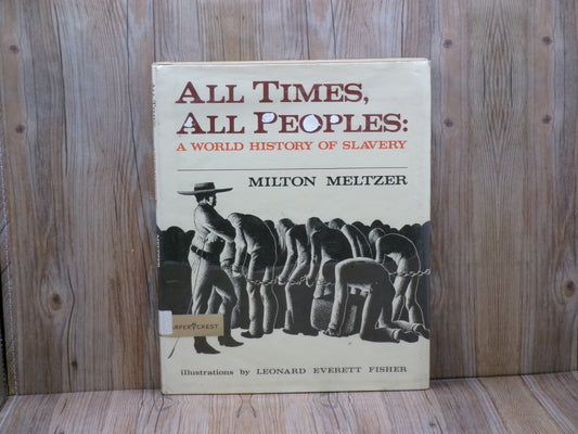 All Times, All Peoples by Milton Meltzer