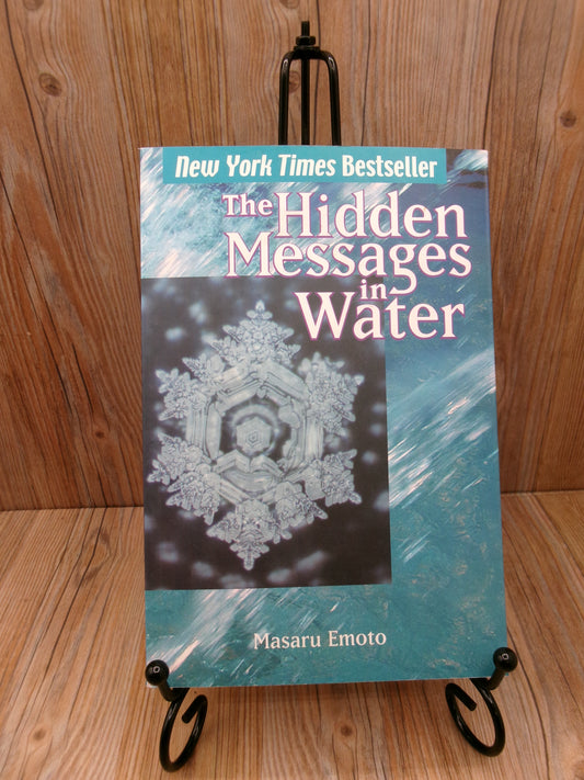 The Hidden Messages in Water by Masaru Emoto