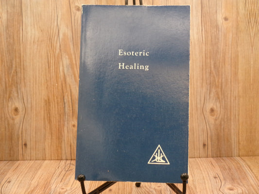 Esoteric Healing by Alice A. Bailey