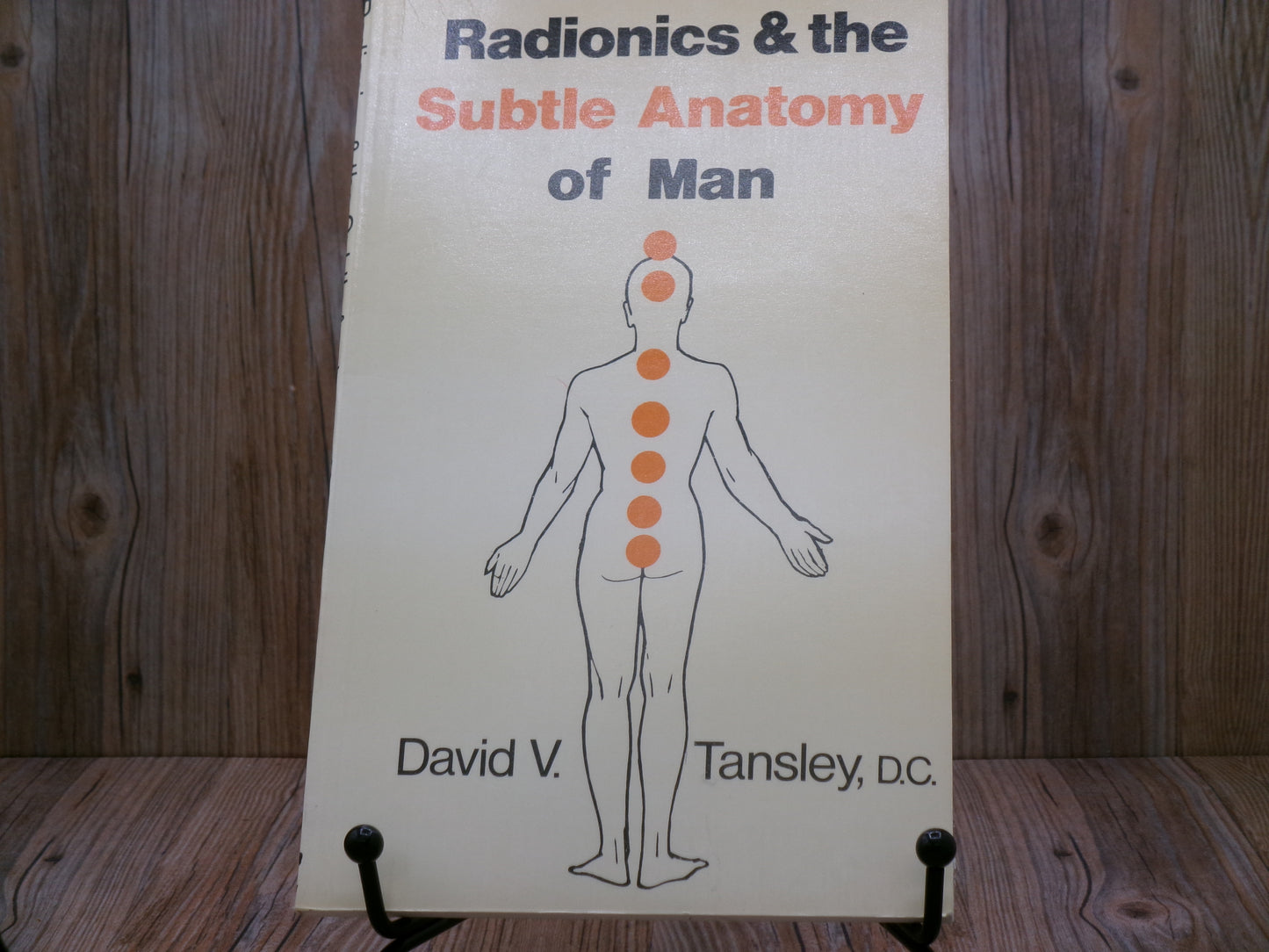 Radionics and The Subtle Anatomy of Man by David V. Tansley