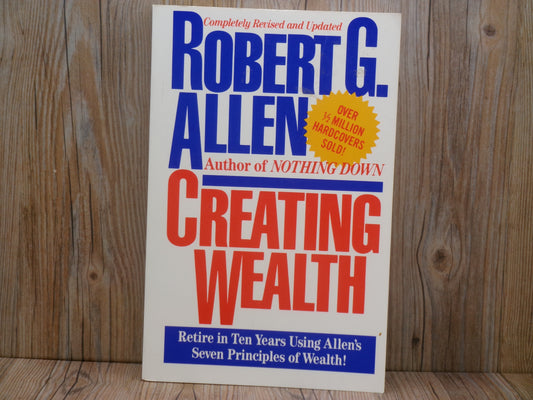 Creating Wealth by Robert G. Allen