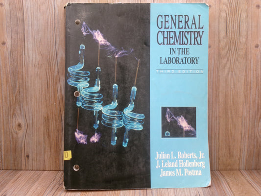 General Chemistry in the Laboratory by Julian L. Roberts