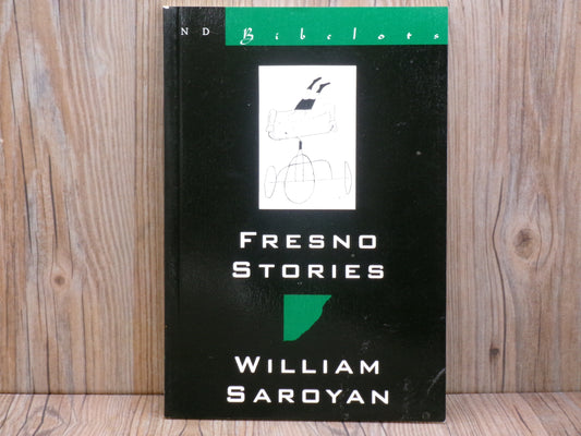 Fresno Stories by William Saroyan