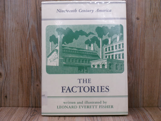 The Factories by Leonard Everett Fisher