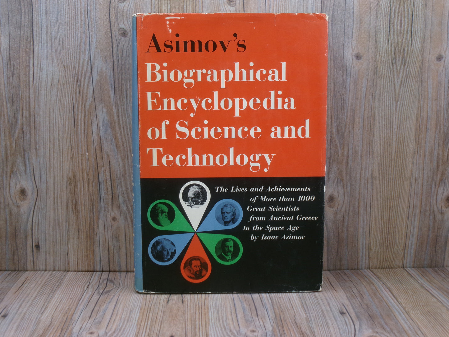 Aismov's Biographical Encyclopedia of Science and Technology by Isaac Asimov