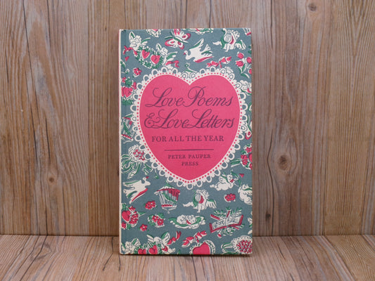 Love Poems and Love Letters for All the Year by Peter Pauper Press