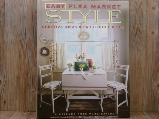 Easy Flea Market Style Creative Ideas & Fabulous Fix-Ups