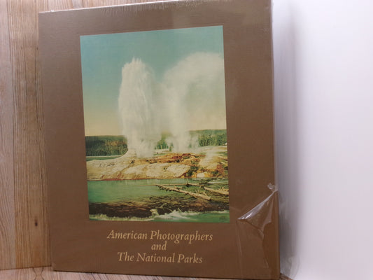 American Photographers and The National Parks by Glenn Ketchum and Robert Cahn