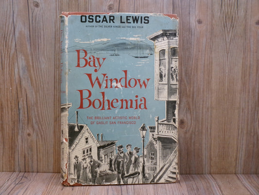 Bay Window Bohemia by Oscar Lewis