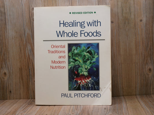 Healing with Whole Foods by Paul Pitchford