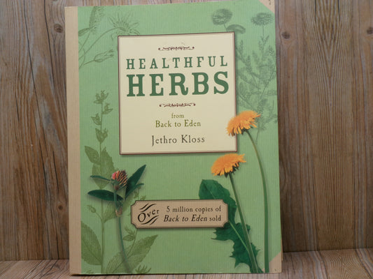 Healthful Herbs By Jethro Kloss